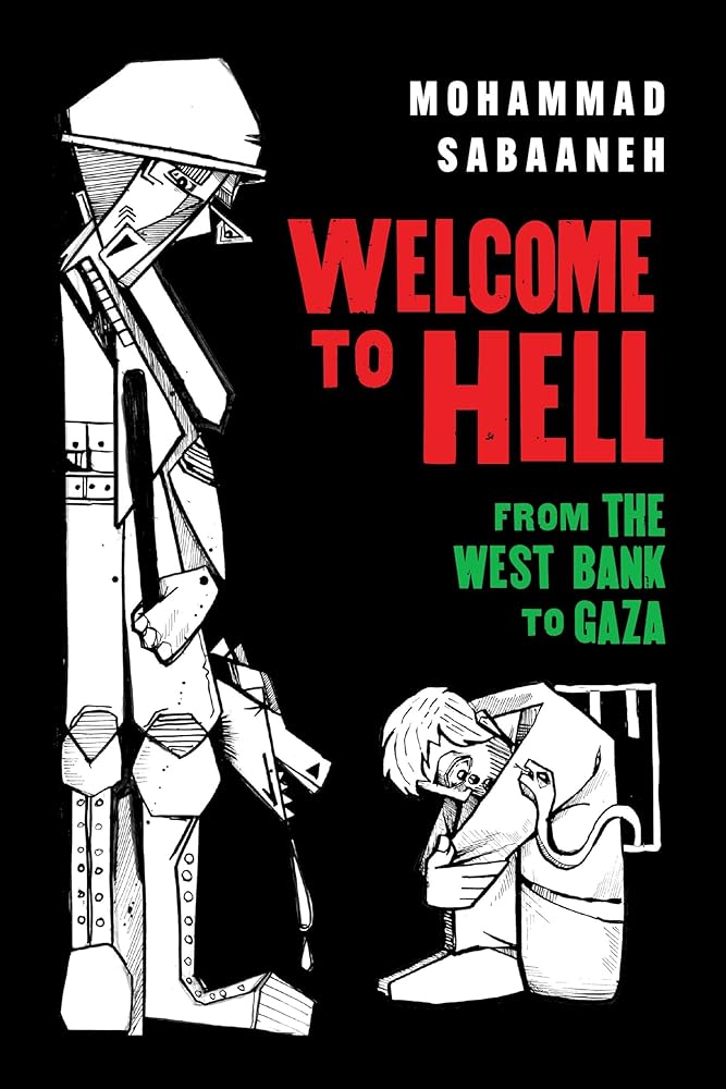 Welcome to Hell: From the West Bank to Gaza (Palestine Will Be Free) cover image