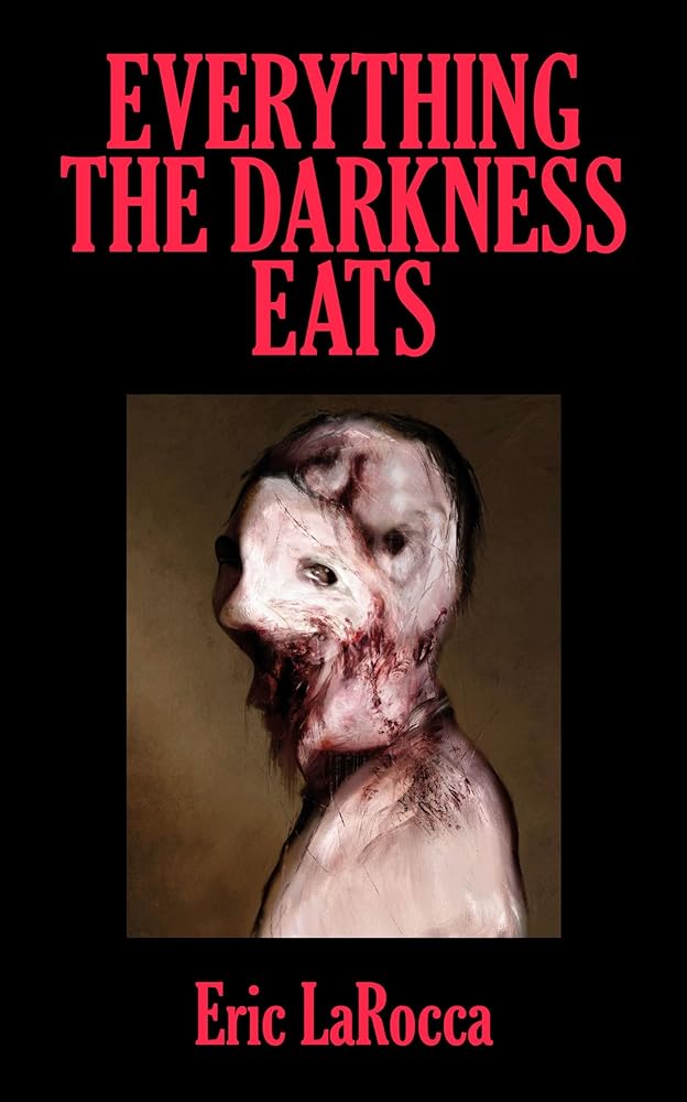 Everything the Darkness Eats: Second Edition cover image