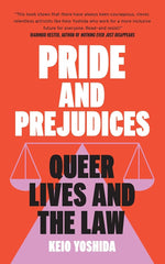 Pride and Prejudices: Queer Lives and the Law cover image