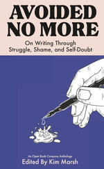Avoided No More: On Writing Through Struggle, Shame, and Self-Doubt cover image
