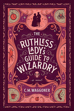 The Ruthless Lady's Guide to Wizardry cover image