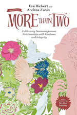 More Than Two, Second Edition: Cultivating Nonmonogamous Relationships with Kindness and Integrity (More Than Two Essentials, 9) cover image