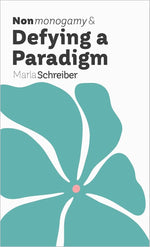 Nonmonogamy and Defying a Paradigm: A More Than Two Essentials Guide cover image
