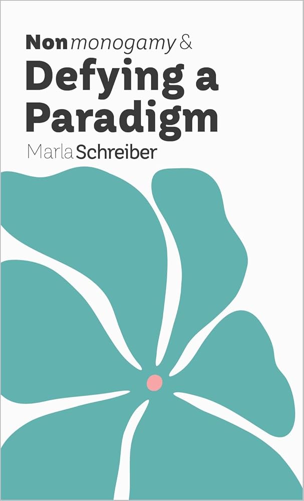 Nonmonogamy and Defying a Paradigm: A More Than Two Essentials Guide cover image