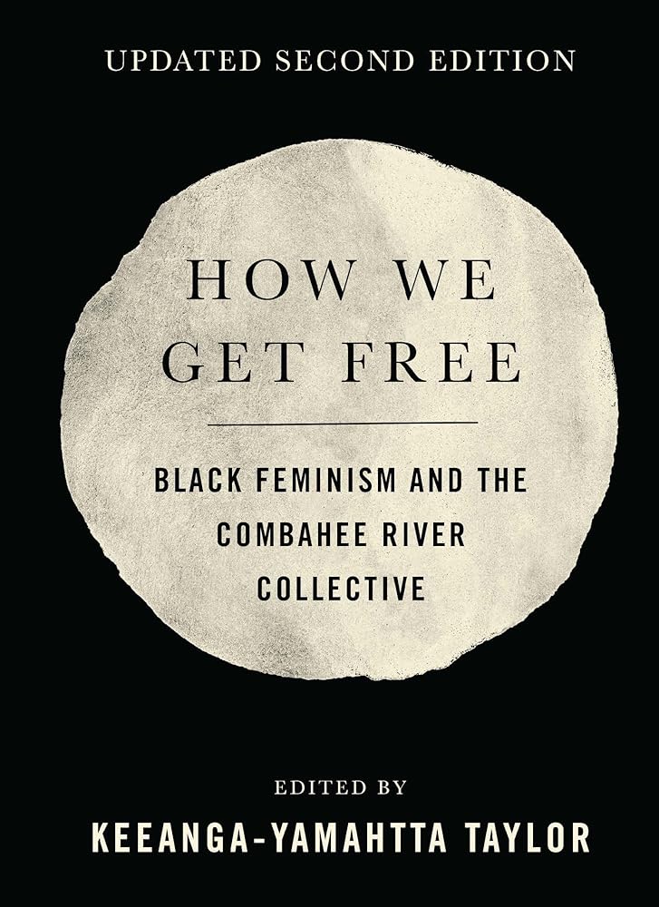 How We Get Free (Updated 2nd Edition): Black Feminism and the Combahee River Collective cover image
