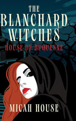 House of Duquesne (The Blanchard Witches) cover image