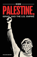 Palestine, Israel, and the US Empire cover image