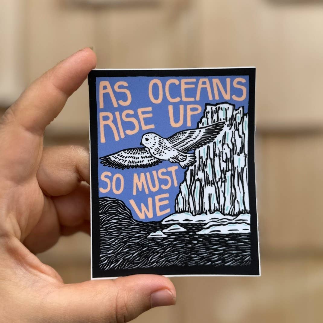 As Oceans Rise Up, So Must We
