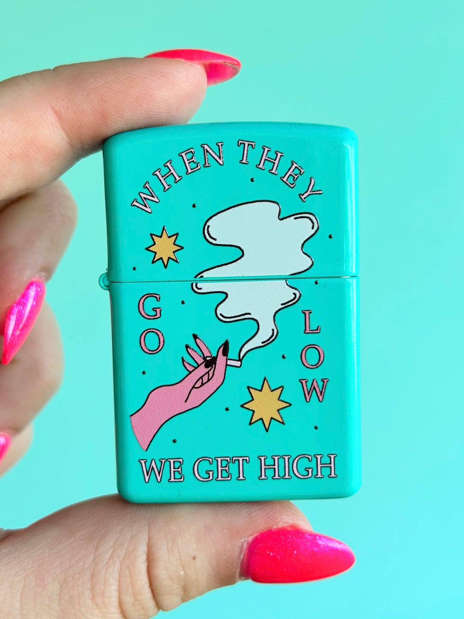 When They Go Low Refillable Lighter