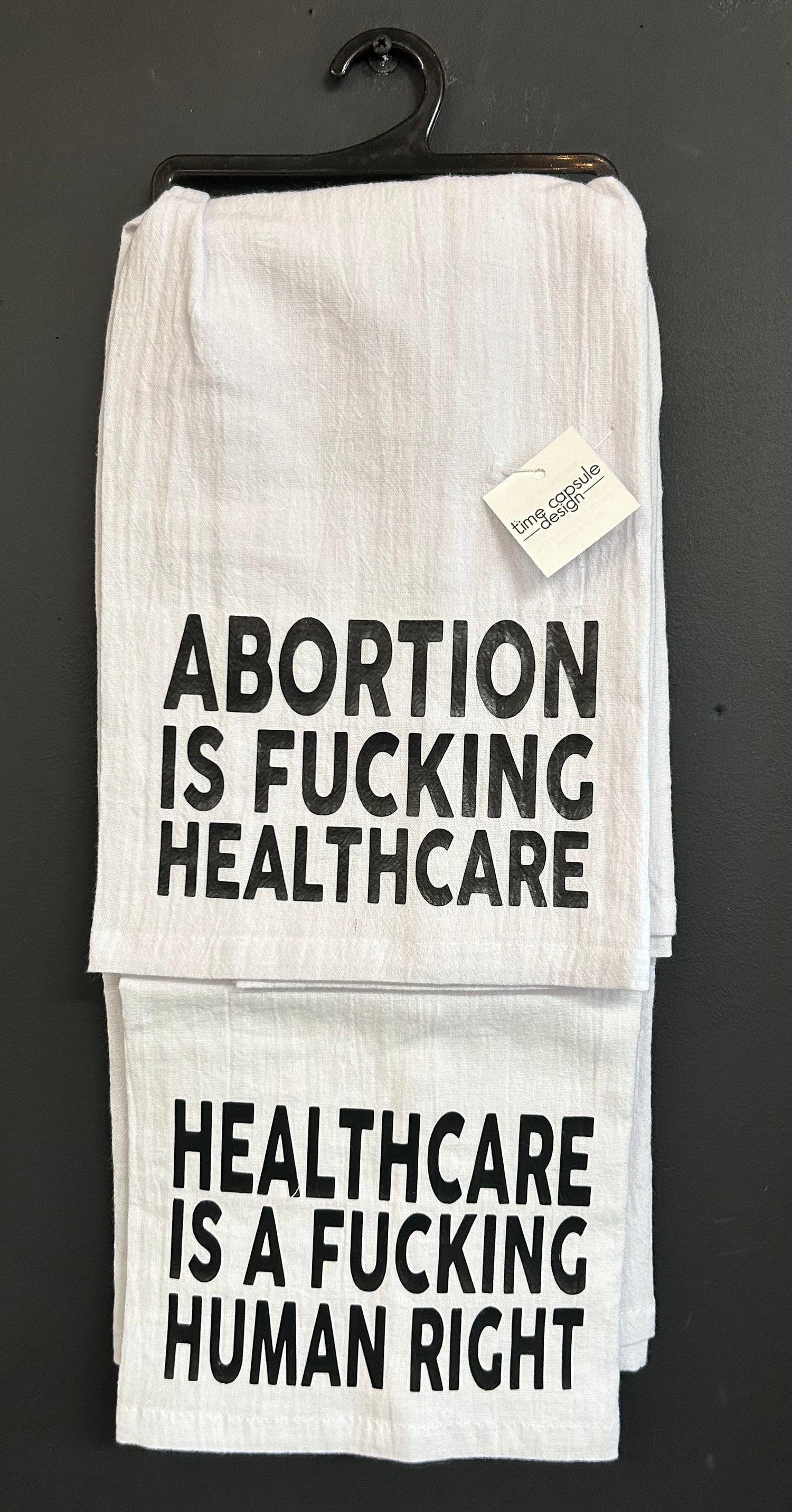 Abortion Is Fucking Healthcare/Healthcare Is A Fucking Human Right Double Decorative Kitchen Towel
