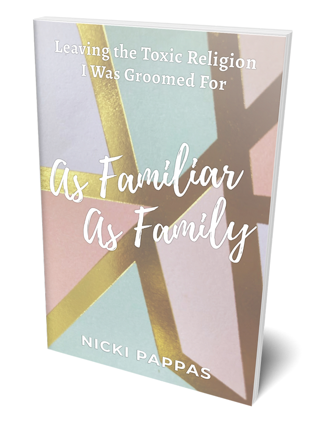 As Familiar as Family: Leaving the Toxic Religion I Was Groomed For