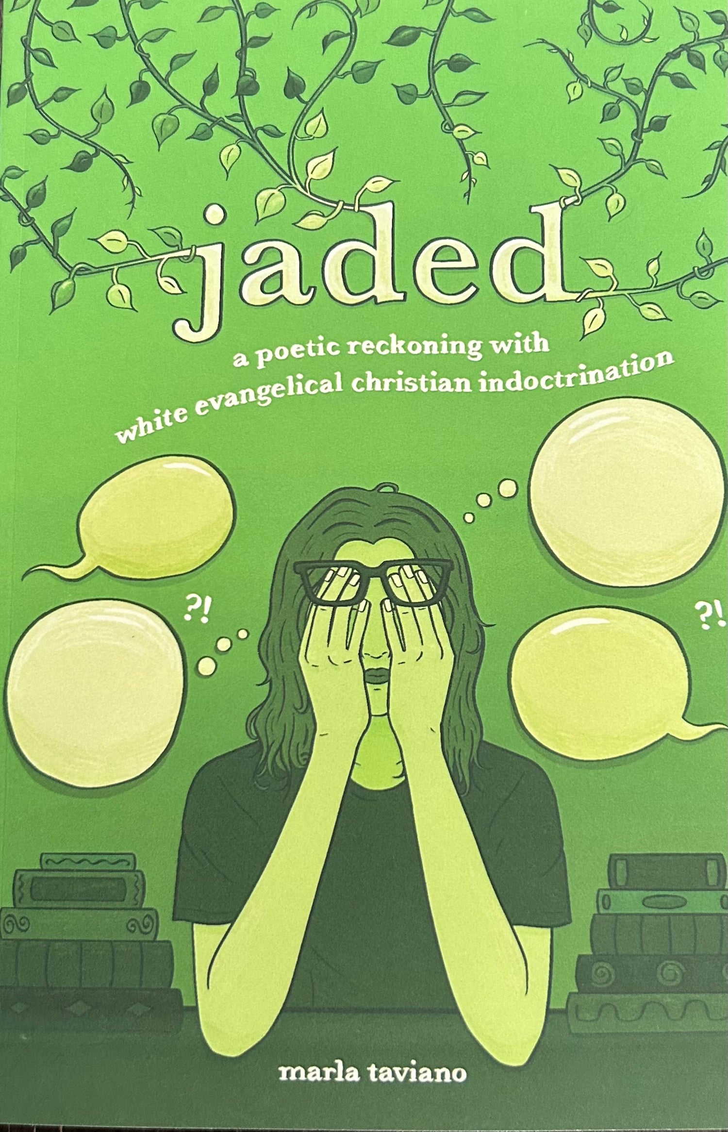 jaded: a poetic reckoning with white evangelical christian indoctrination (Signed Copy)