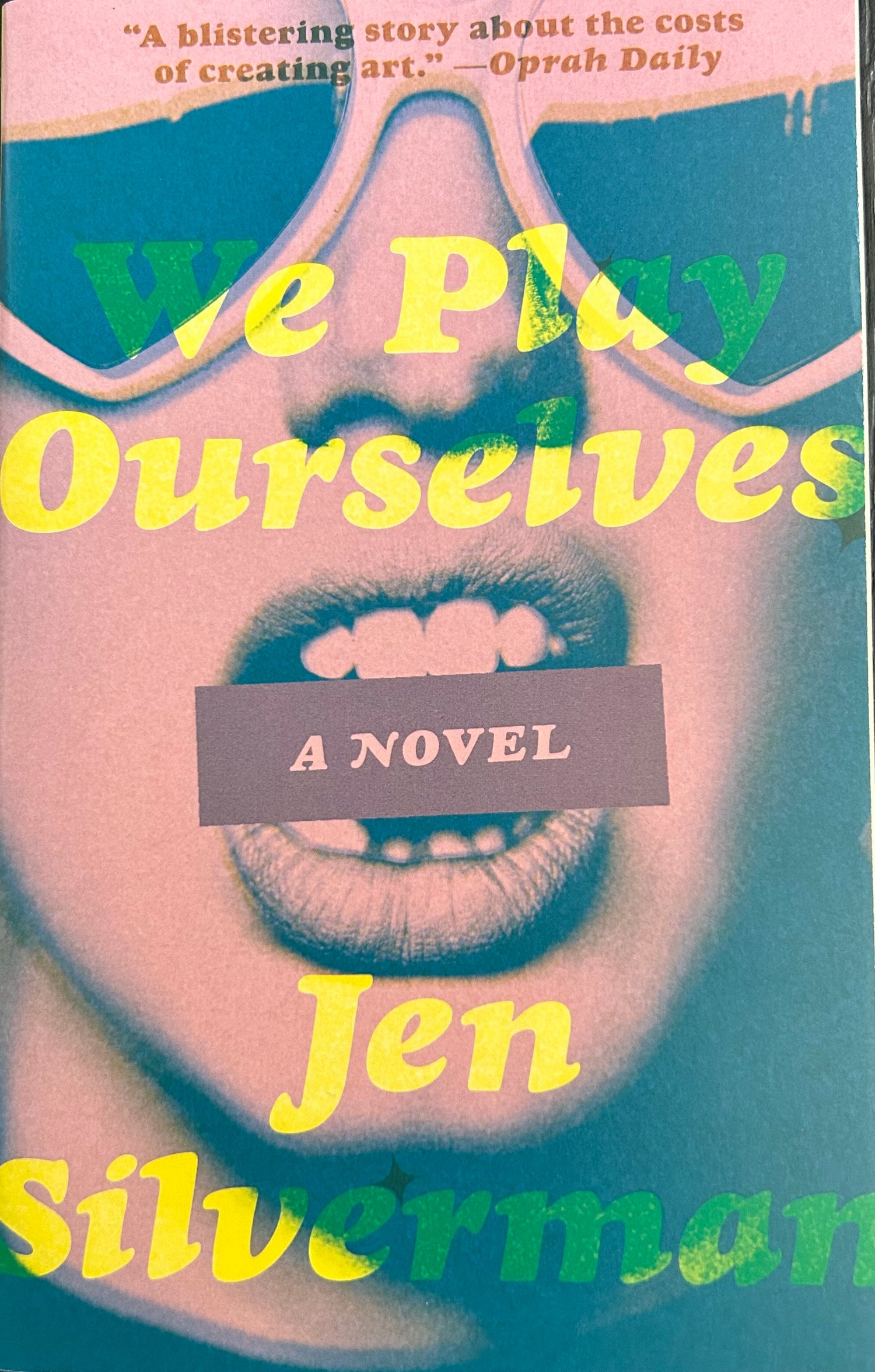 We Play Ourselves: A Novel