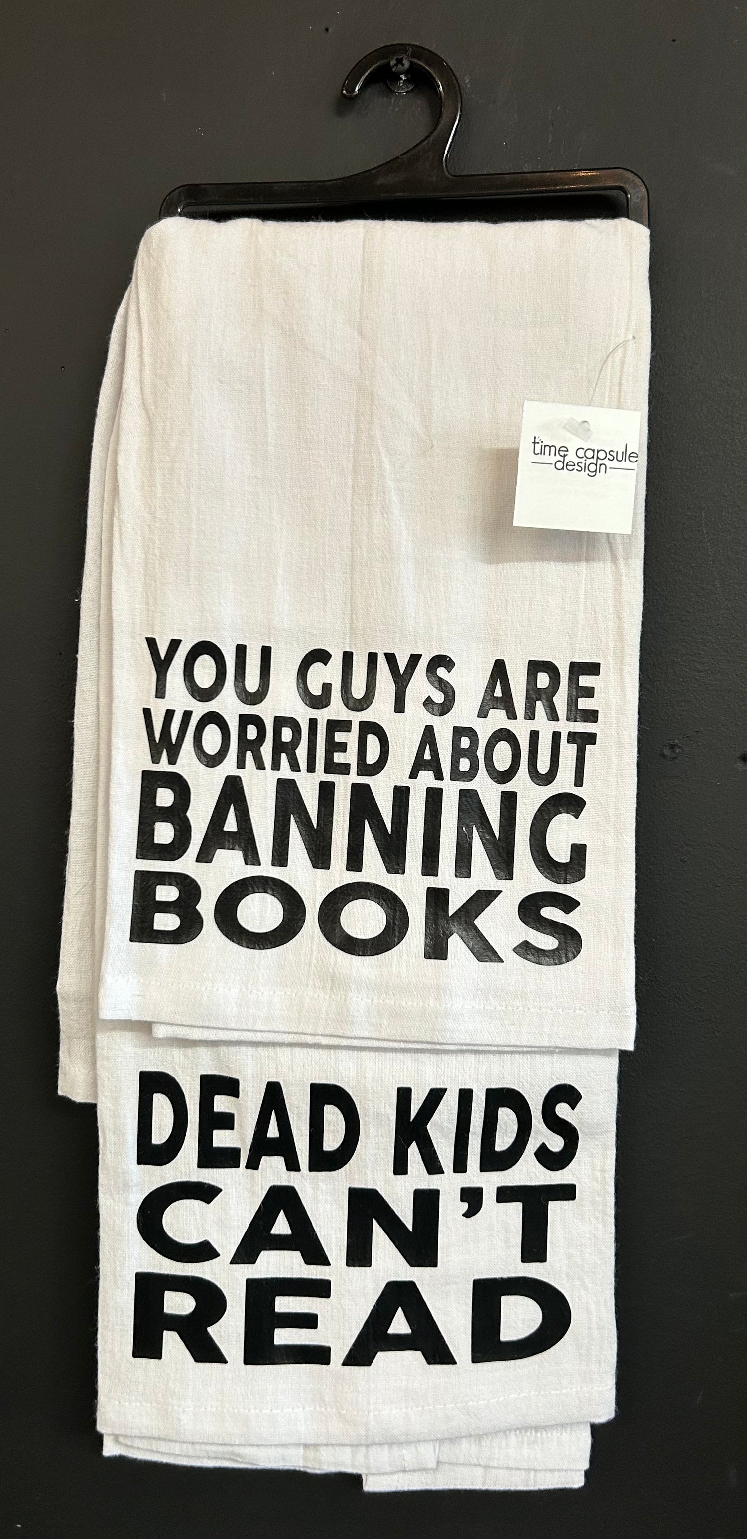 You Guys Are Worried About Banning Books Dead Kids Can't Read Double Decorative Kitchen Towel