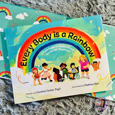 Every Body is a Rainbow: A Kid's Guide to Bodies Across the Gender Spectrum