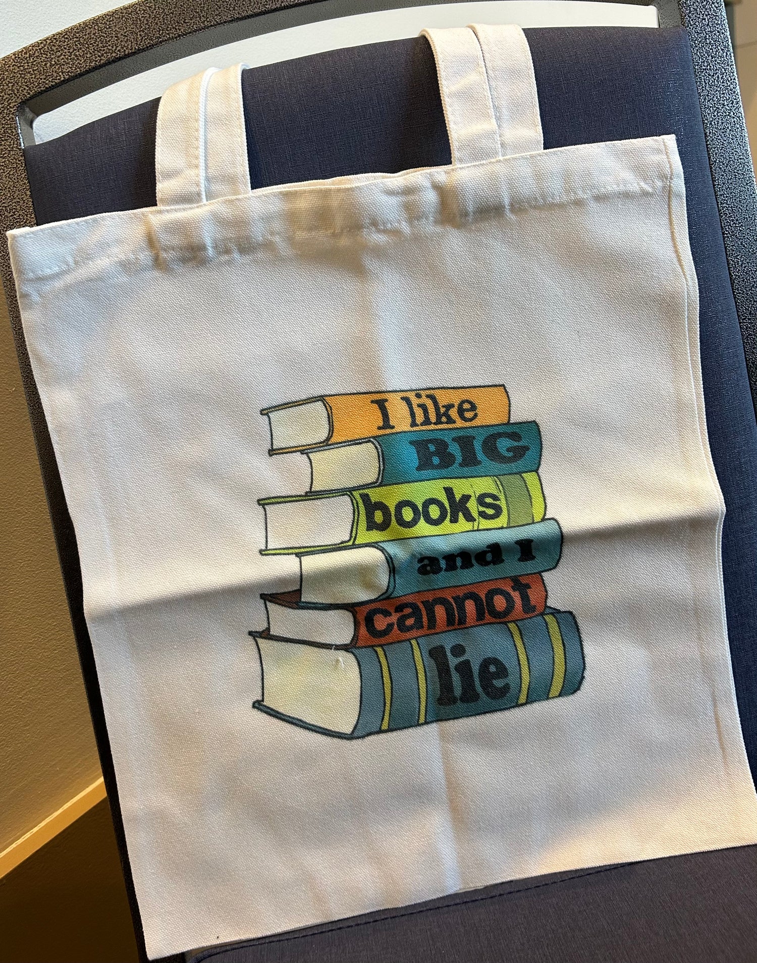 “I Like Big Books and I Cannot Lie” Tote Bag