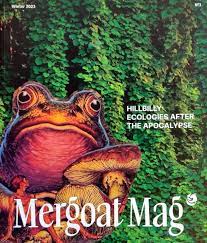 Mergoat Mag:  Hillbilly Ecologies After the Apocalypse