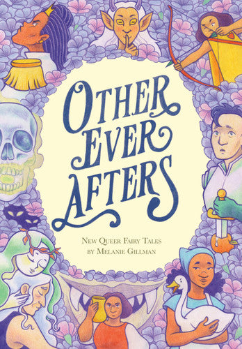 Other Ever Afters: New Queer Fairy Tales (Graphic Novel)