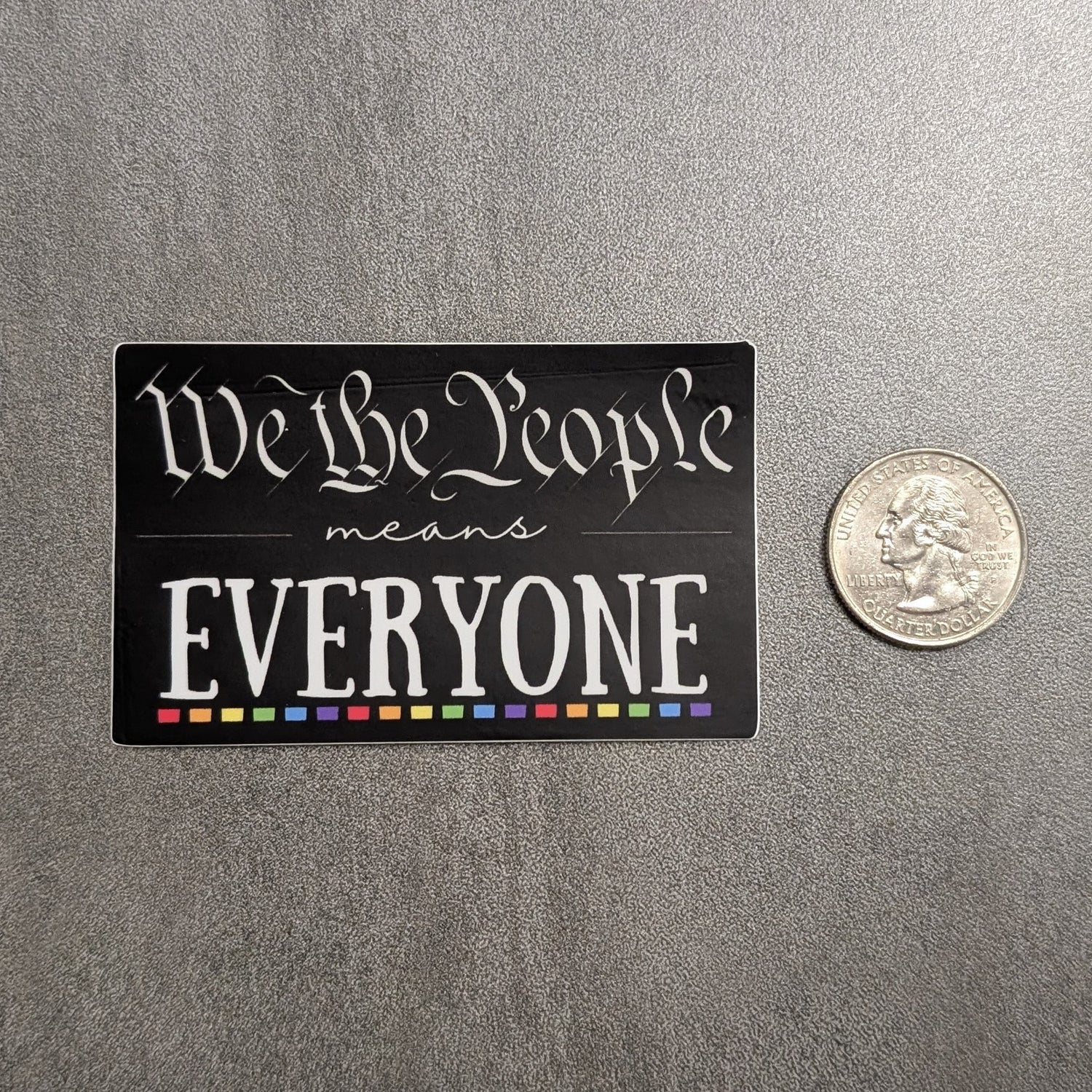 We The People Means Everyone Vinyl Sticker