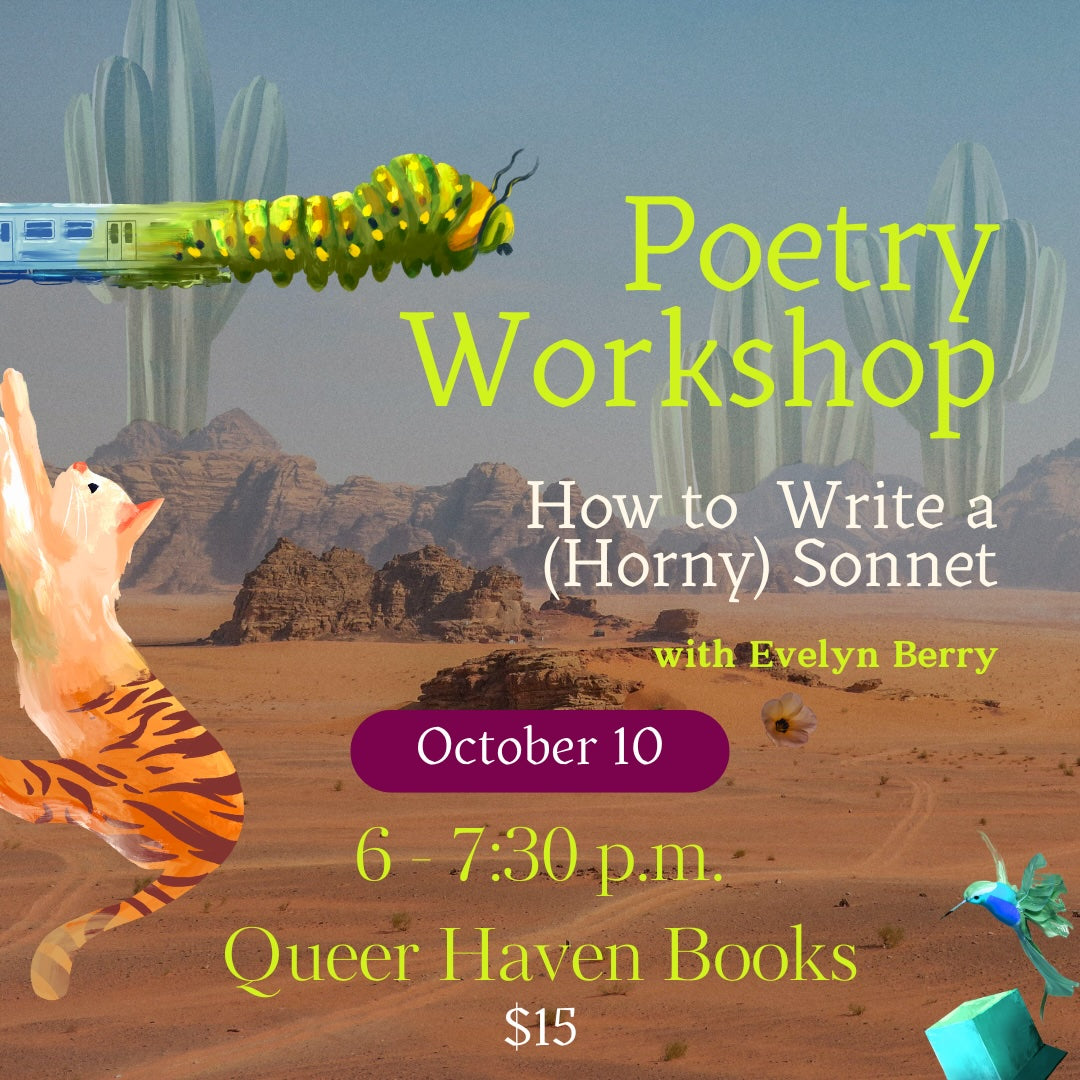 Poetry Workshop with Evelyn Berry: How to Write A (Horny) Sonnet