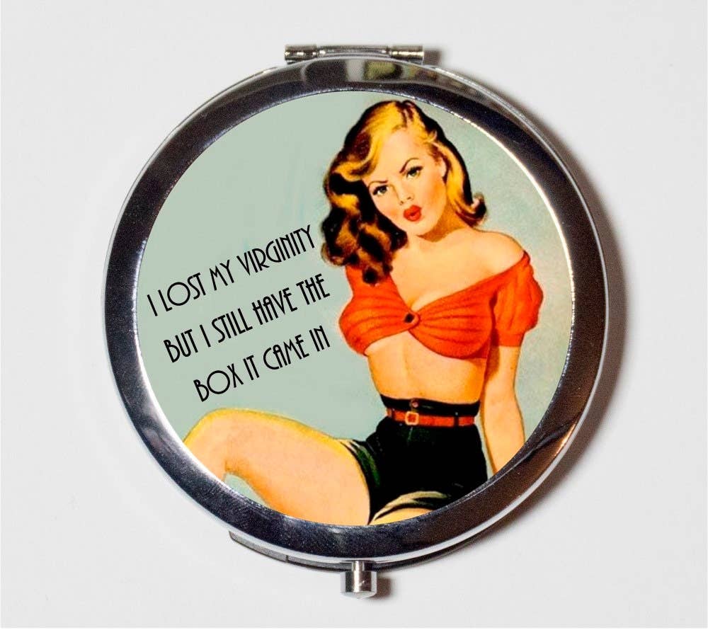 I Lost My Virginity But I Still Have The Box It Came In Compact Mirror