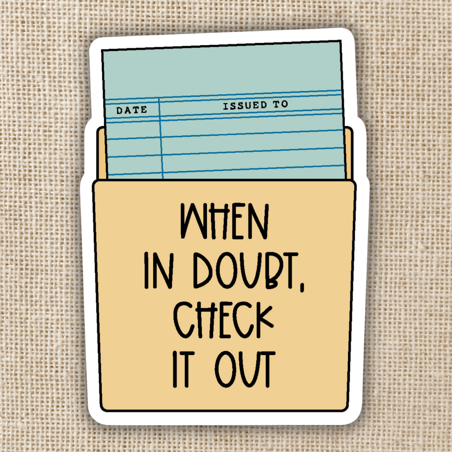 When In Doubt Check It Out Sticker