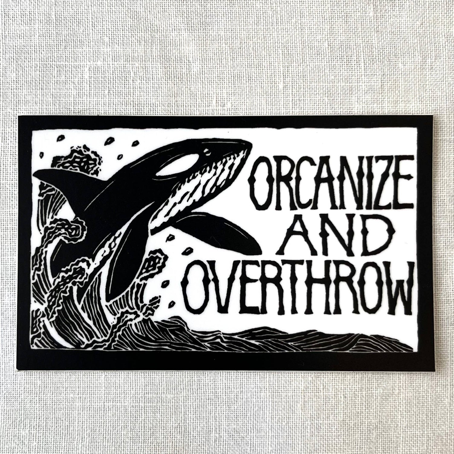 Orcanize and Overthrow Sticker