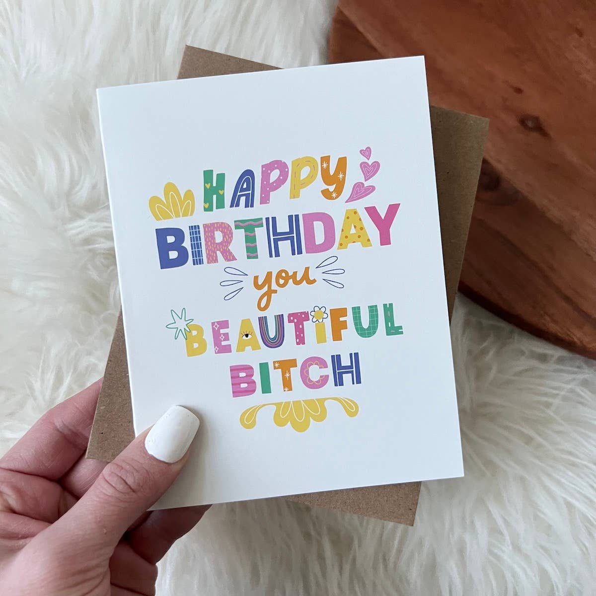 "Happy Birthday you Beautiful Bitch Greeting Card