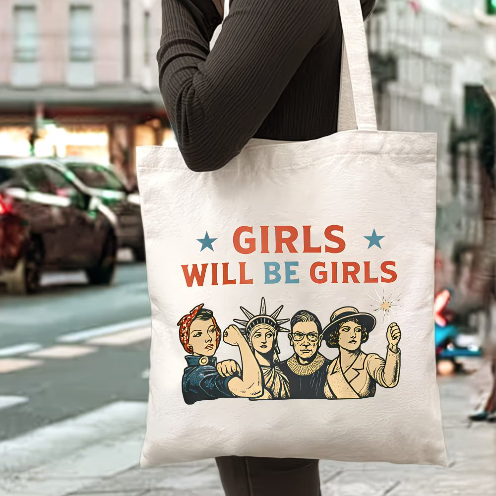 Girls Will Be Girls Tote