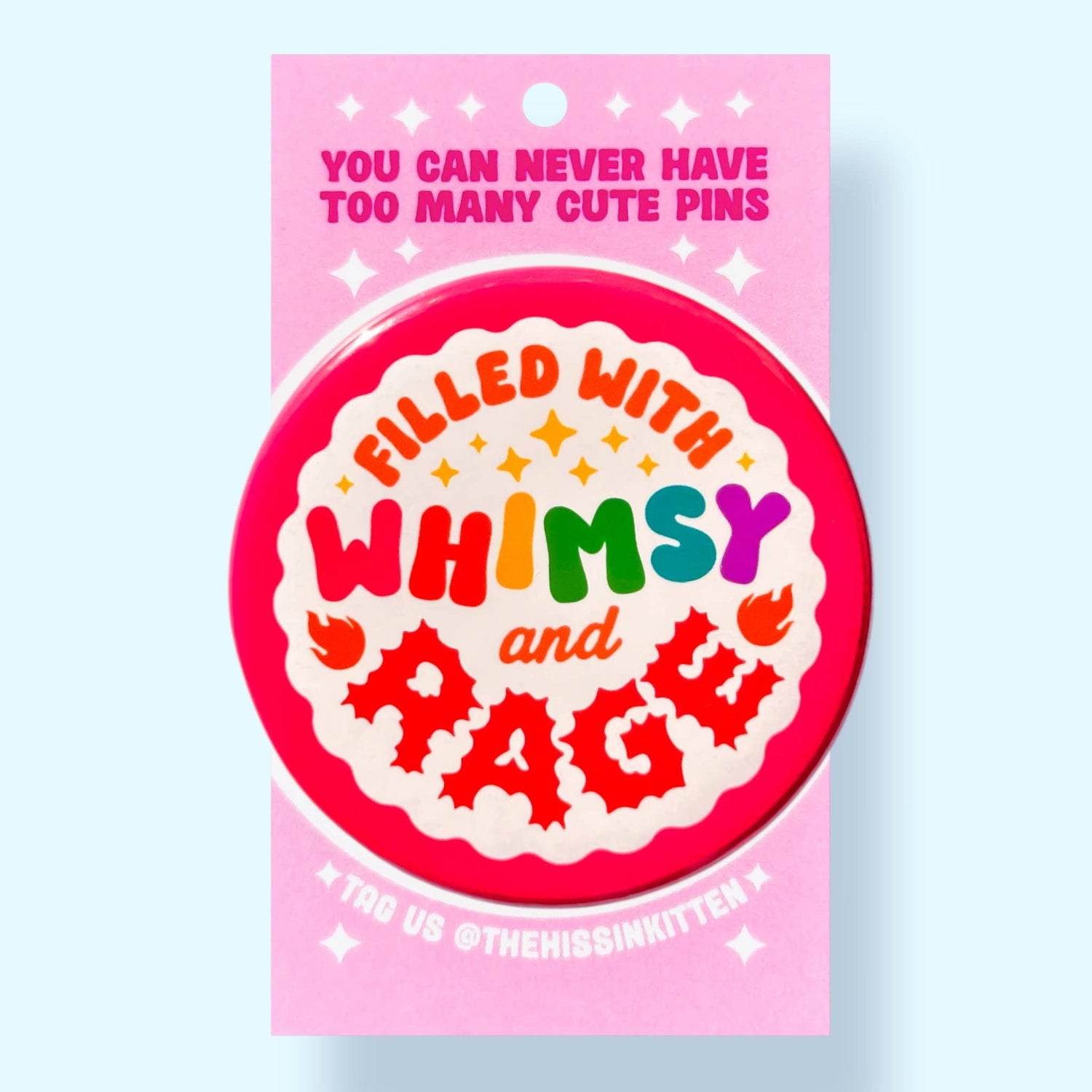 Filled With Whimsy and Rage Pin