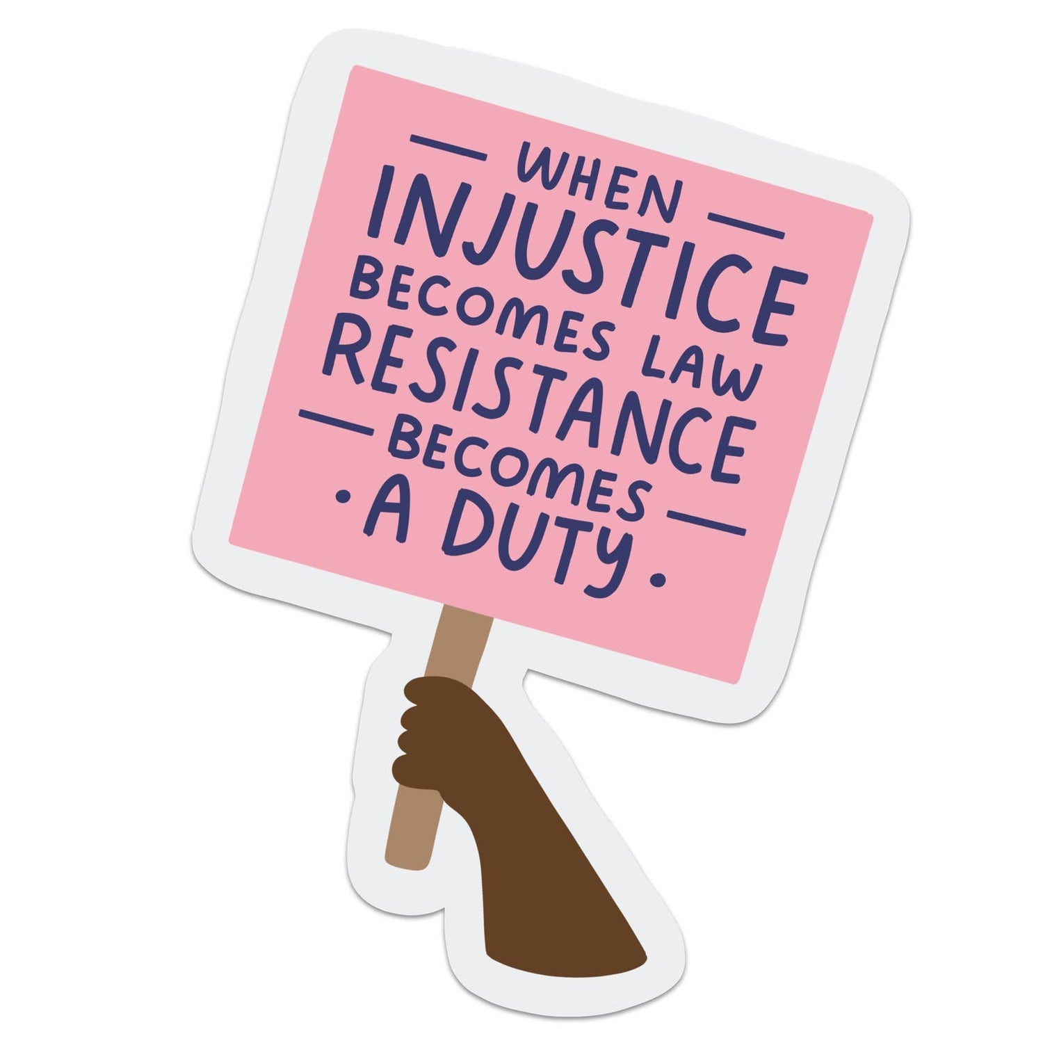 When Injustice Becomes Law Vinyl Sticker