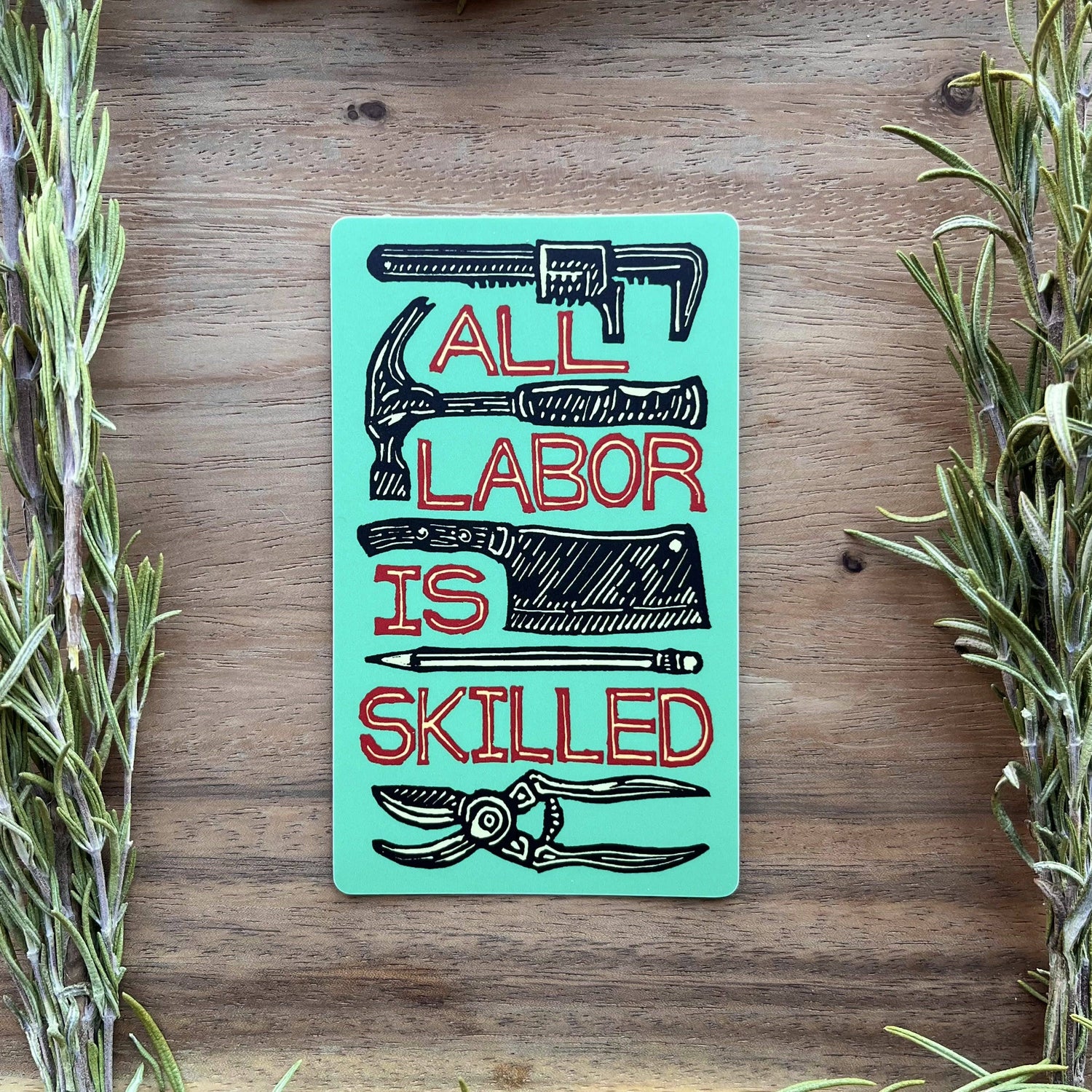 All Labor Is Skilled Sticker