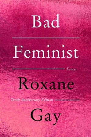 Bad Feminist: Tenth Anniversary Collector's Edition