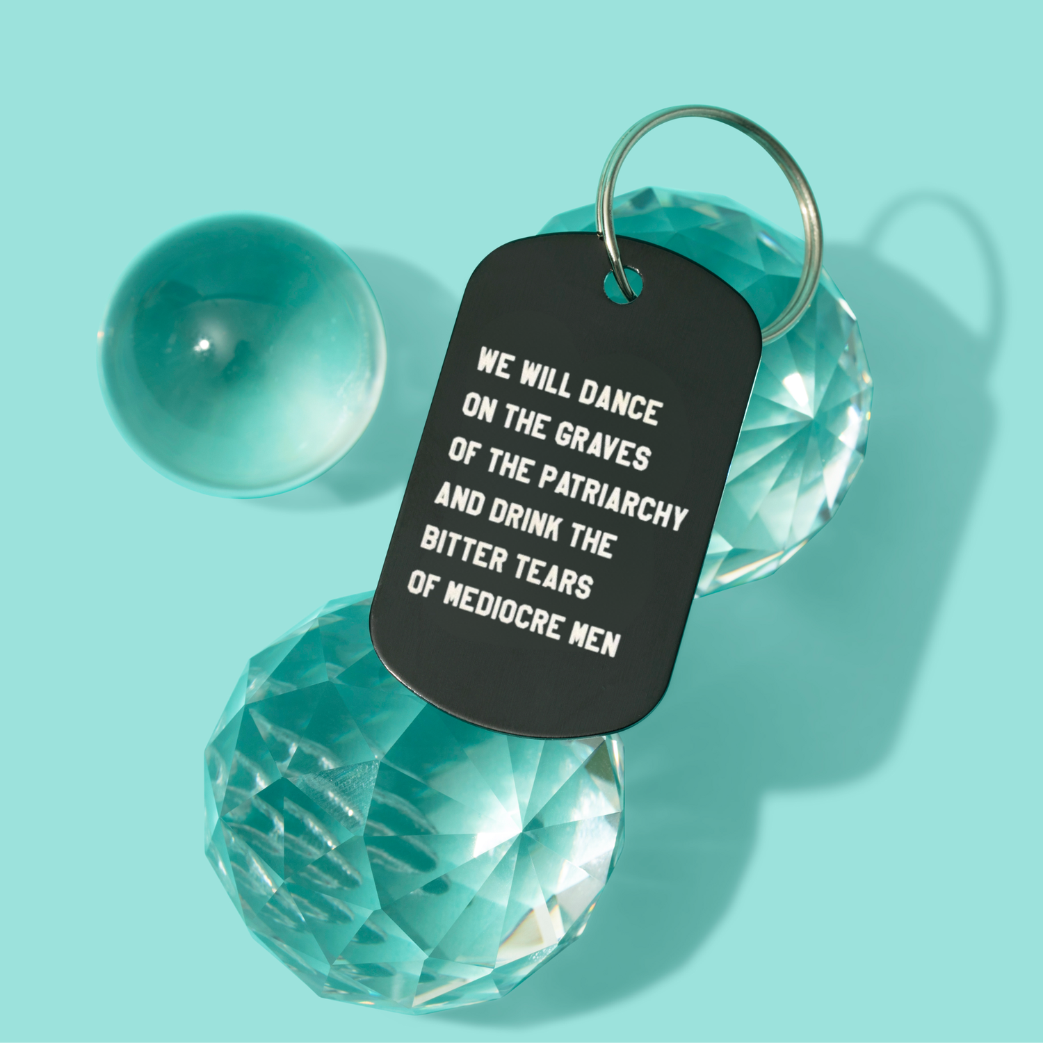 We Will Dance on the Graves of the Patriarchy Keychain