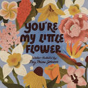 You're My Little Flower