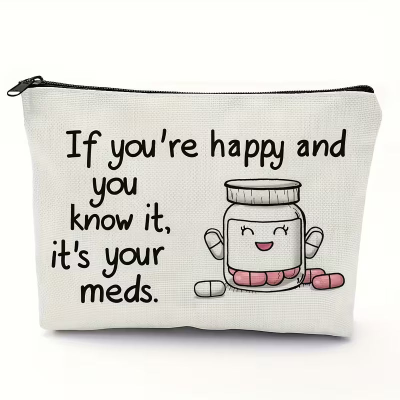 If You're Happy and You Know It, It's Your Meds Cosmetic Bag