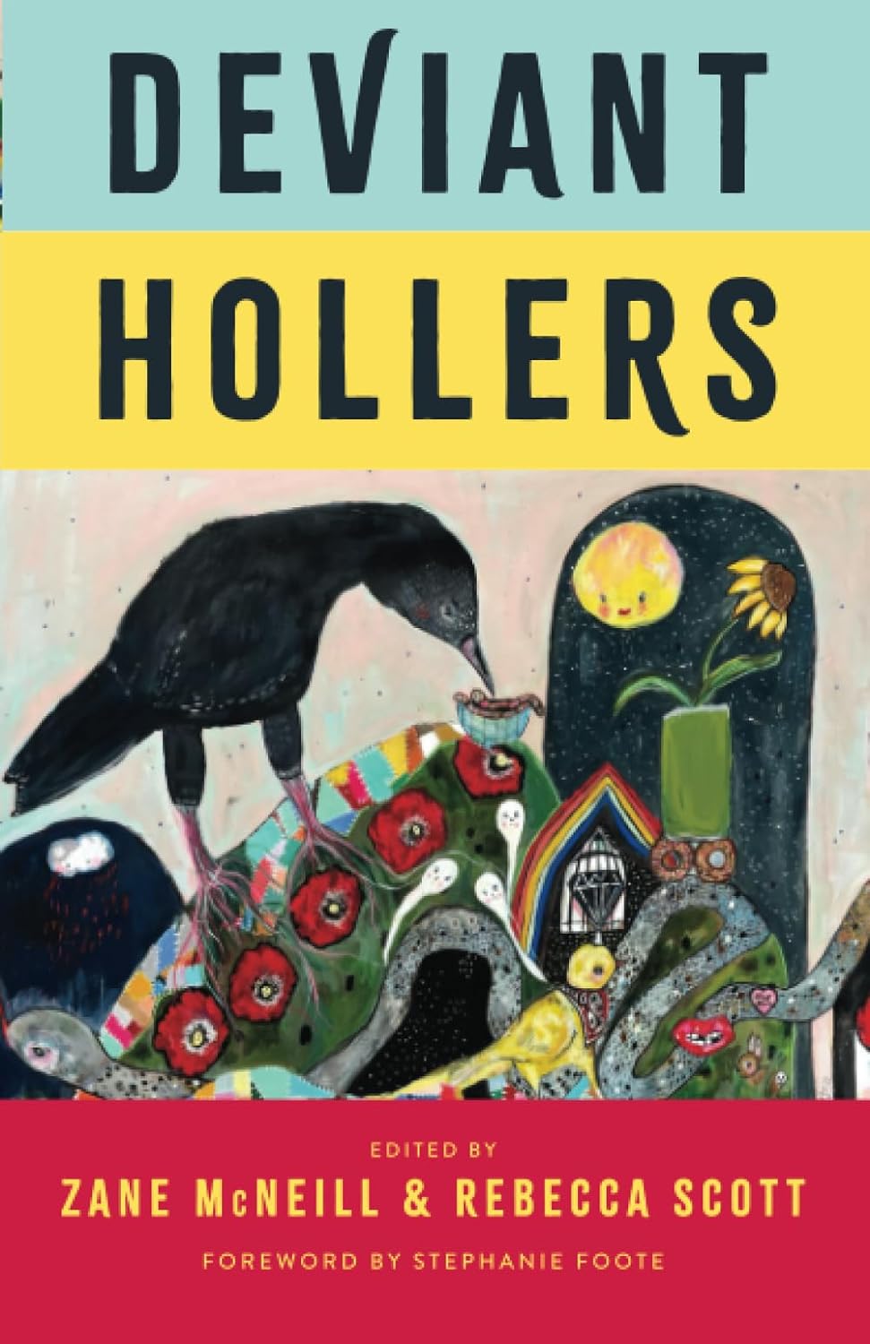 Deviant Hollers: Queering Appalachian Ecologies for a Sustainable Future (Appalachian Futures: Black, Native, and Queer Voices)