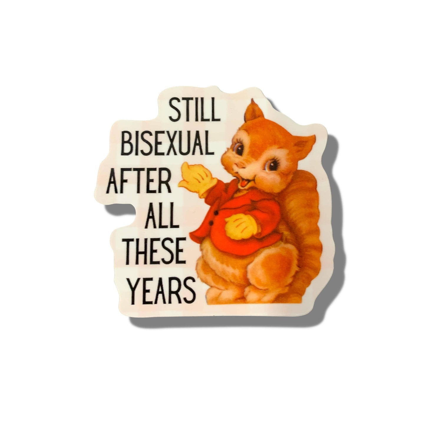 Still Bisexual After All These Years Vinyl Sticker