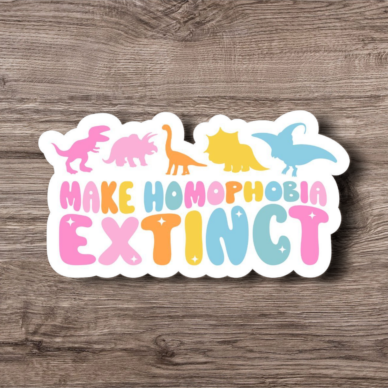 Make Homophobia Extinct Sticker