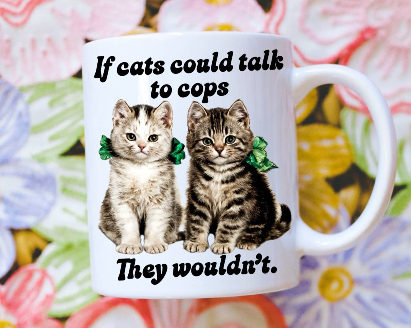 If Cats Could Talk to Cops, They Wouldn’t Coffee Mug