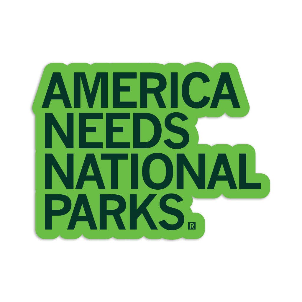America Needs National Parks Sticker