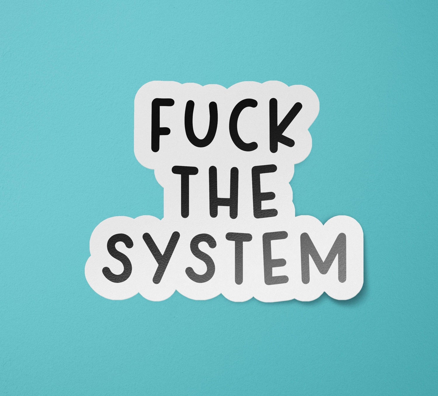 Fuck the System Anti Capitalism Sticker - 3 inch
