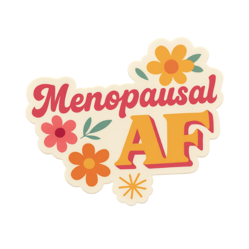 MENOPAUSAL AF STICKER
