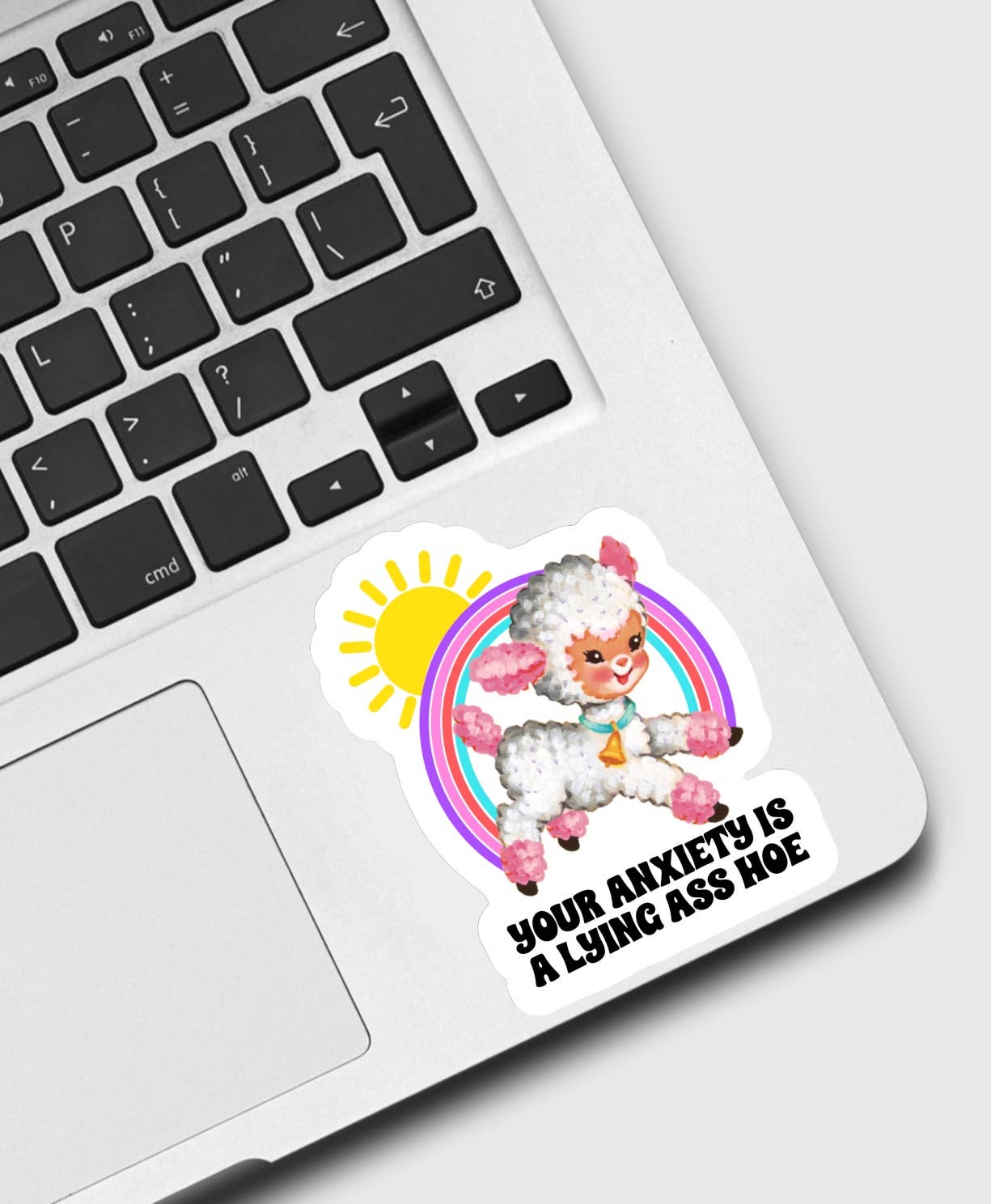 Your Anxiety is a Lying Ass Hoe Sticker