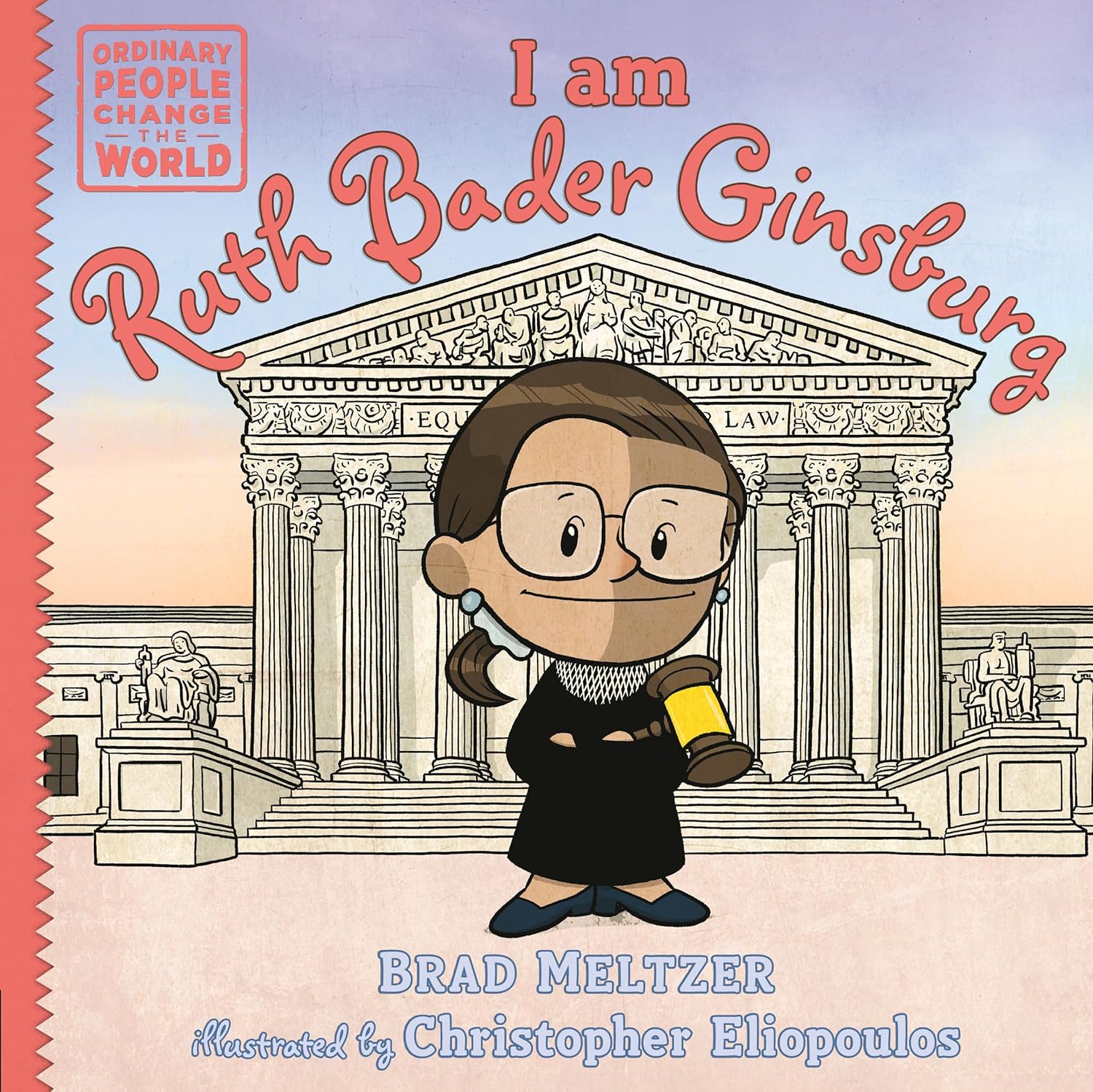 I am Ruth Bader Ginsburg (Ordinary People Change the World)