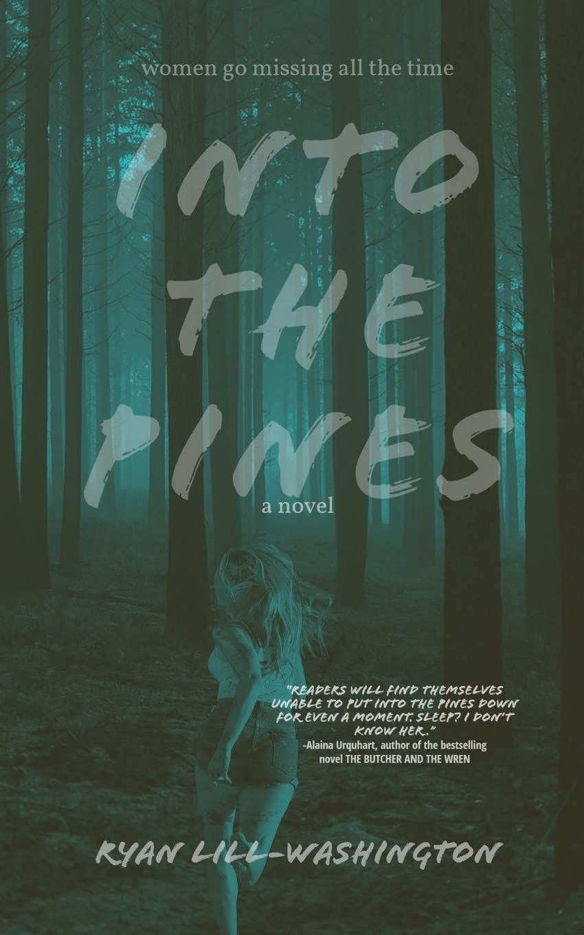 Into The Pines: A Novel