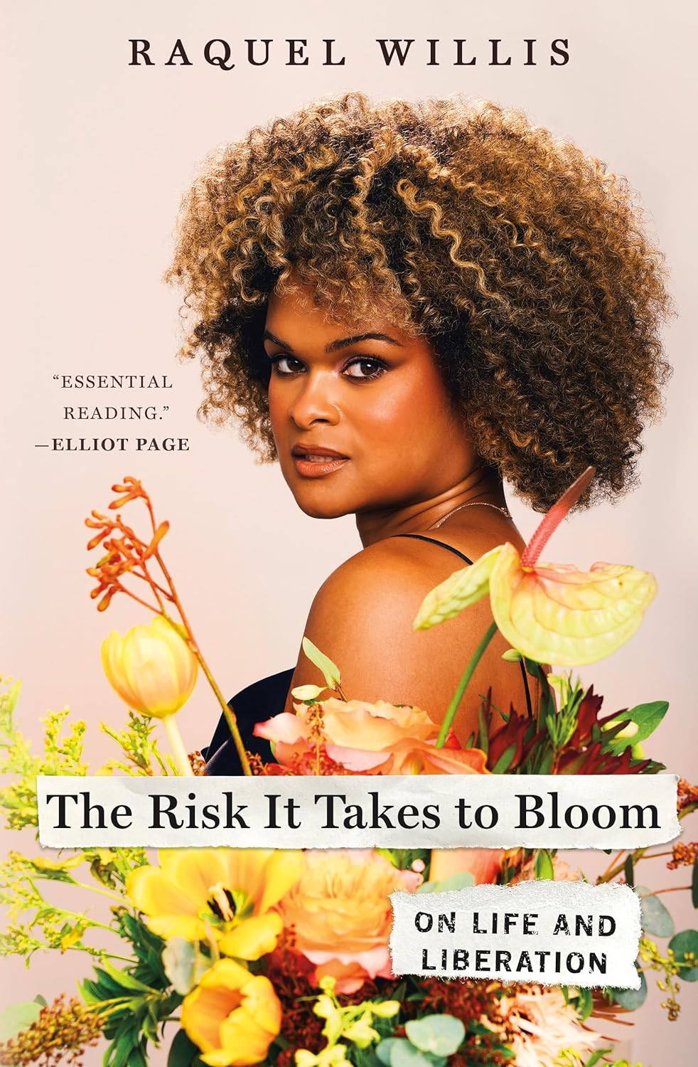 The Risk It Takes to Bloom: On Life