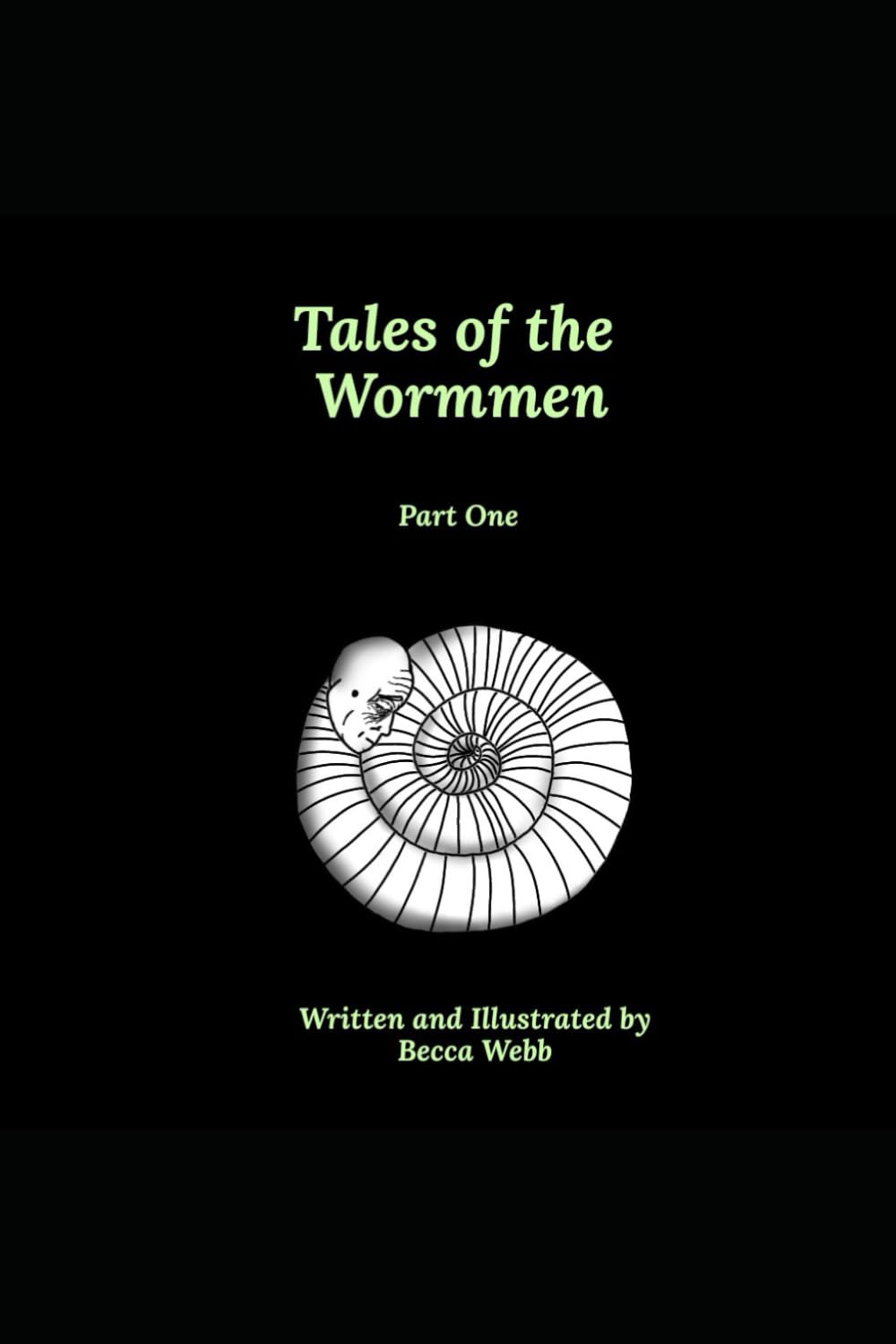 Tales of The Wormmen: Part 1