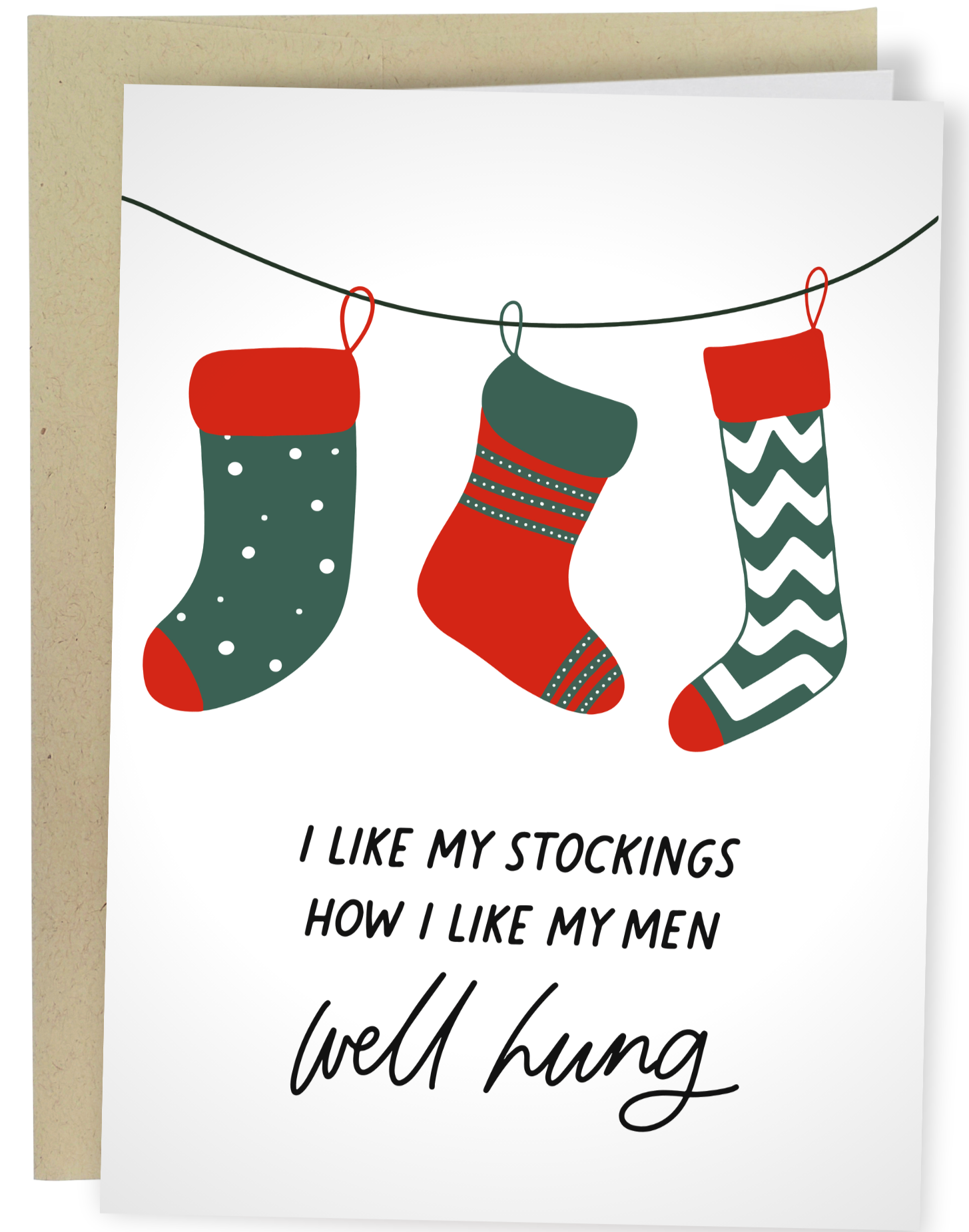 I Like My Stockings How I Like My Men Greeting Card