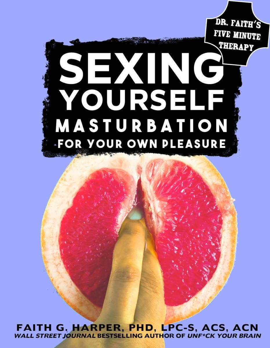 Sexing Yourself: Masturbation For Your Own Pleasure (Zine)